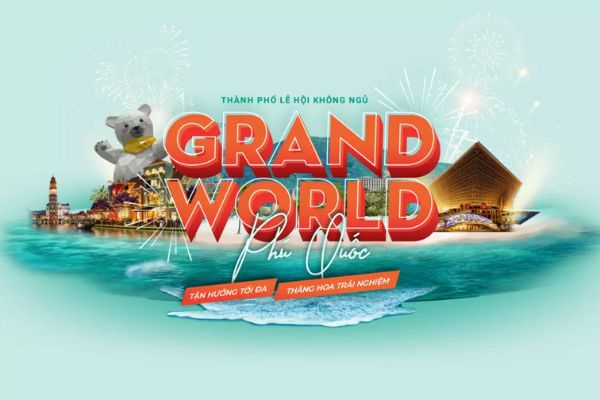  Grand World Phú Quốc Một địa điểm Du Lịch Cực Kì Hấp Dẫn đang Chờ đón Bạn
